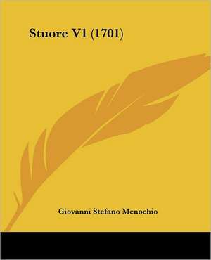 Stuore V1 (1701) de Giovanni Stefano Menochio