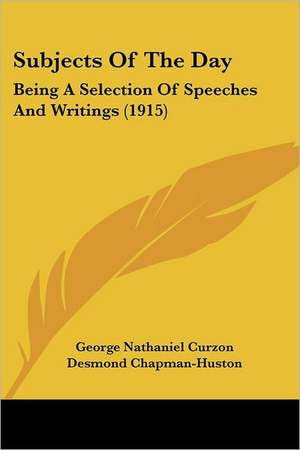 Subjects Of The Day de George Nathaniel Curzon