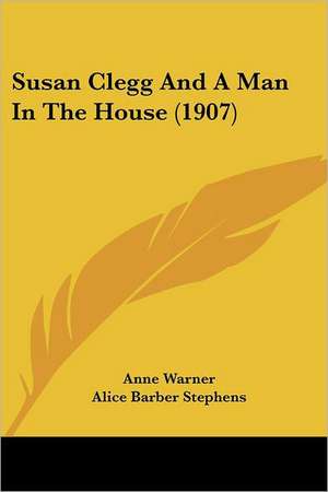 Susan Clegg And A Man In The House (1907) de Anne Warner