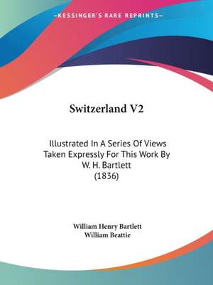 Switzerland V2 de William Henry Bartlett