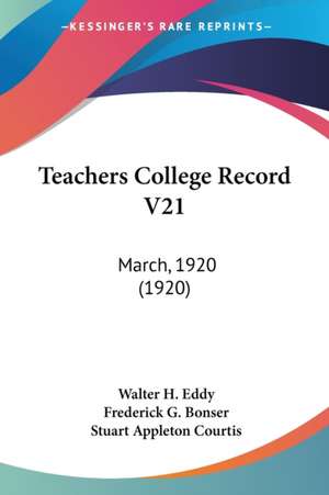 Teachers College Record V21 de Walter H. Eddy