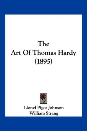 The Art Of Thomas Hardy (1895) de Lionel Pigot Johnson