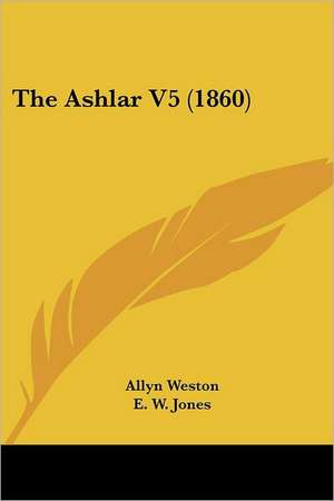 The Ashlar V5 (1860) de Allyn Weston