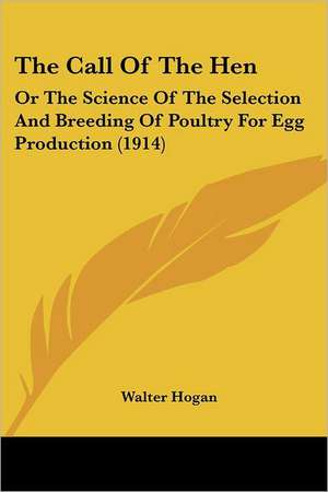 The Call Of The Hen de Walter Hogan