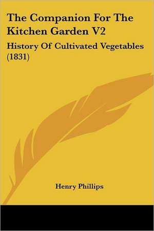 The Companion For The Kitchen Garden V2 de Henry Phillips