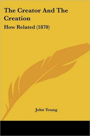 The Creator And The Creation de John Young