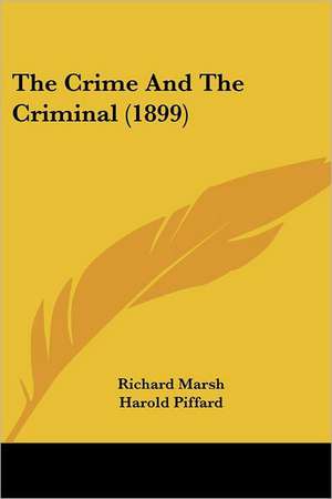 The Crime And The Criminal (1899) de Richard Marsh