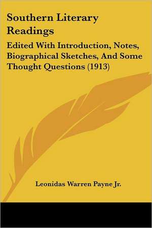 Southern Literary Readings de Leonidas Warren Payne Jr.