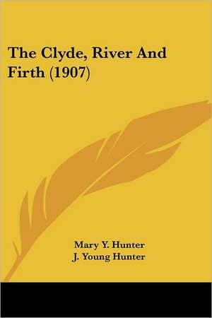 The Clyde, River And Firth (1907) de Neil Munro