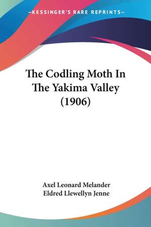 The Codling Moth In The Yakima Valley (1906) de Axel Leonard Melander