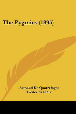 The Pygmies (1895) de Armand De Quatrefages