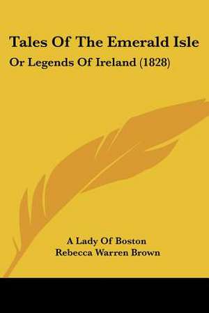 Tales Of The Emerald Isle de A Lady Of Boston