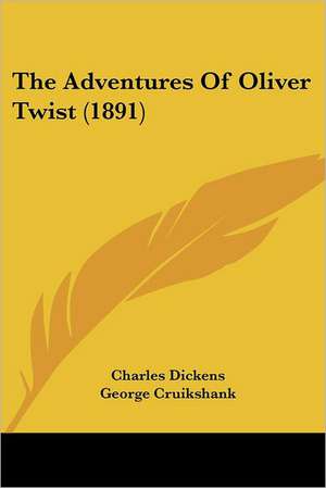 The Adventures Of Oliver Twist (1891) de Charles Dickens