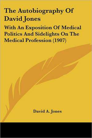 The Autobiography Of David Jones de David A. Jones