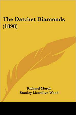 The Datchet Diamonds (1898) de Richard Marsh