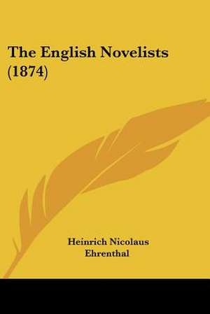 The English Novelists (1874) de Heinrich Nicolaus Ehrenthal