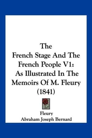 The French Stage And The French People V1 de Fleury