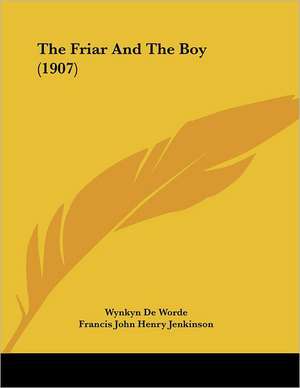 The Friar And The Boy (1907) de Wynkyn De Worde