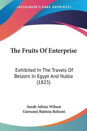 The Fruits Of Enterprise de Sarah Atkins Wilson