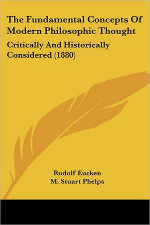 The Fundamental Concepts Of Modern Philosophic Thought de Rudolf Eucken