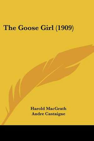 The Goose Girl (1909) de Harold Macgrath