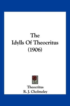 The Idylls Of Theocritus (1906) de Theocritus