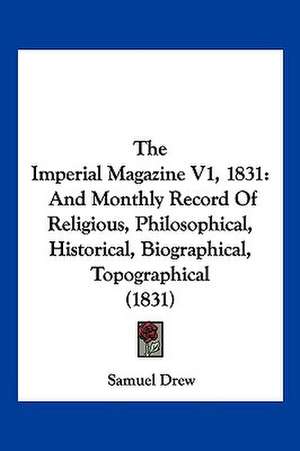 The Imperial Magazine V1, 1831 de Samuel Drew