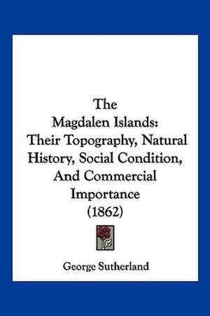 The Magdalen Islands de George Sutherland