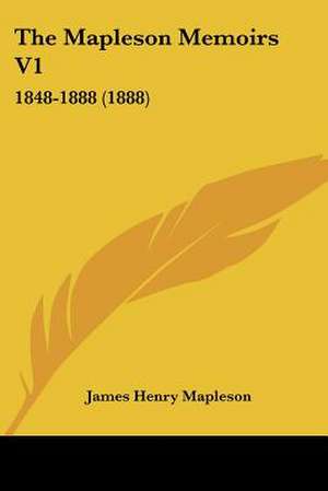 The Mapleson Memoirs V1 de James Henry Mapleson