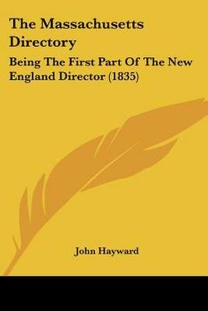 The Massachusetts Directory de John Hayward