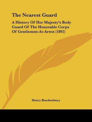 The Nearest Guard de Henry Brackenbury