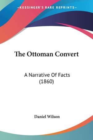 The Ottoman Convert de Daniel Wilson