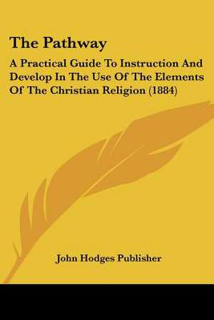 The Pathway de John Hodges Publisher
