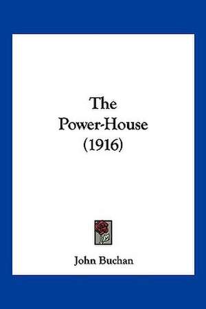 The Power-House (1916) de John Buchan