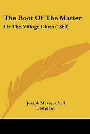 The Root Of The Matter de Joseph Masters And Company