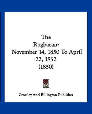 The Rugbaean de Crossley And Billington Publisher