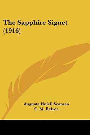 The Sapphire Signet (1916) de Augusta Huiell Seaman