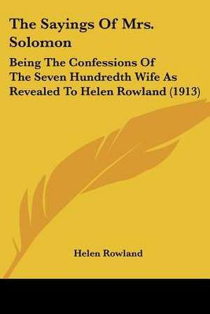 The Sayings Of Mrs. Solomon de Helen Rowland