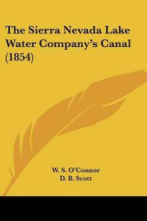 The Sierra Nevada Lake Water Company's Canal (1854) de W. S. O'Connor