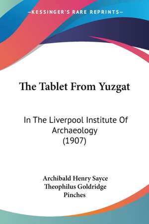 The Tablet From Yuzgat de Archibald Henry Sayce