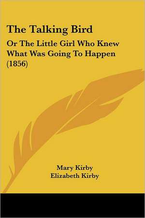 The Talking Bird de Mary Kirby