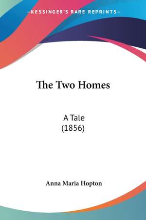 The Two Homes de Anna Maria Hopton
