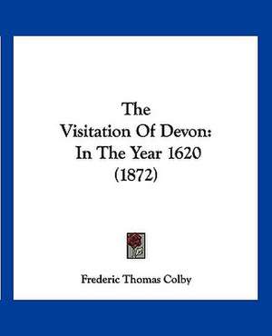 The Visitation Of Devon de Frederic Thomas Colby