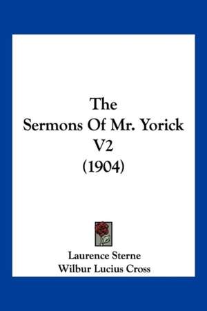 The Sermons Of Mr. Yorick V2 (1904) de Laurence Sterne