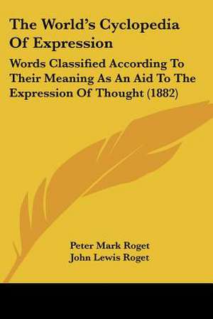 The World's Cyclopedia Of Expression de Peter Mark Roget