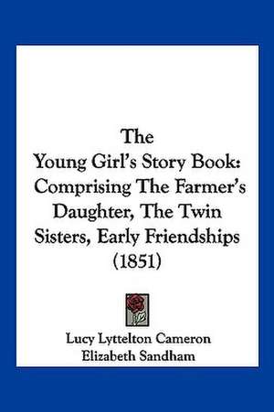 The Young Girl's Story Book de Lucy Lyttelton Cameron