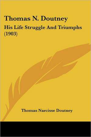 Thomas N. Doutney de Thomas Narcisse Doutney