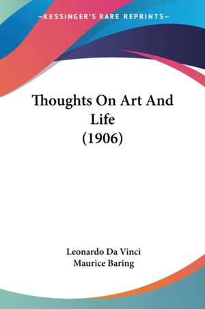 Thoughts On Art And Life (1906) de Leonardo Da Vinci