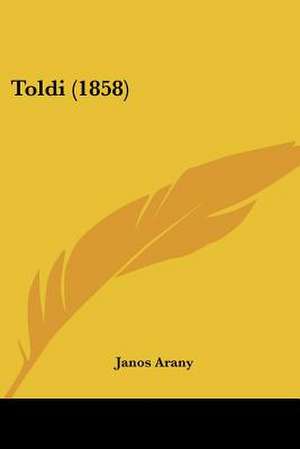 Toldi (1858) de Janos Arany