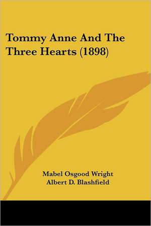 Tommy Anne And The Three Hearts (1898) de Mabel Osgood Wright